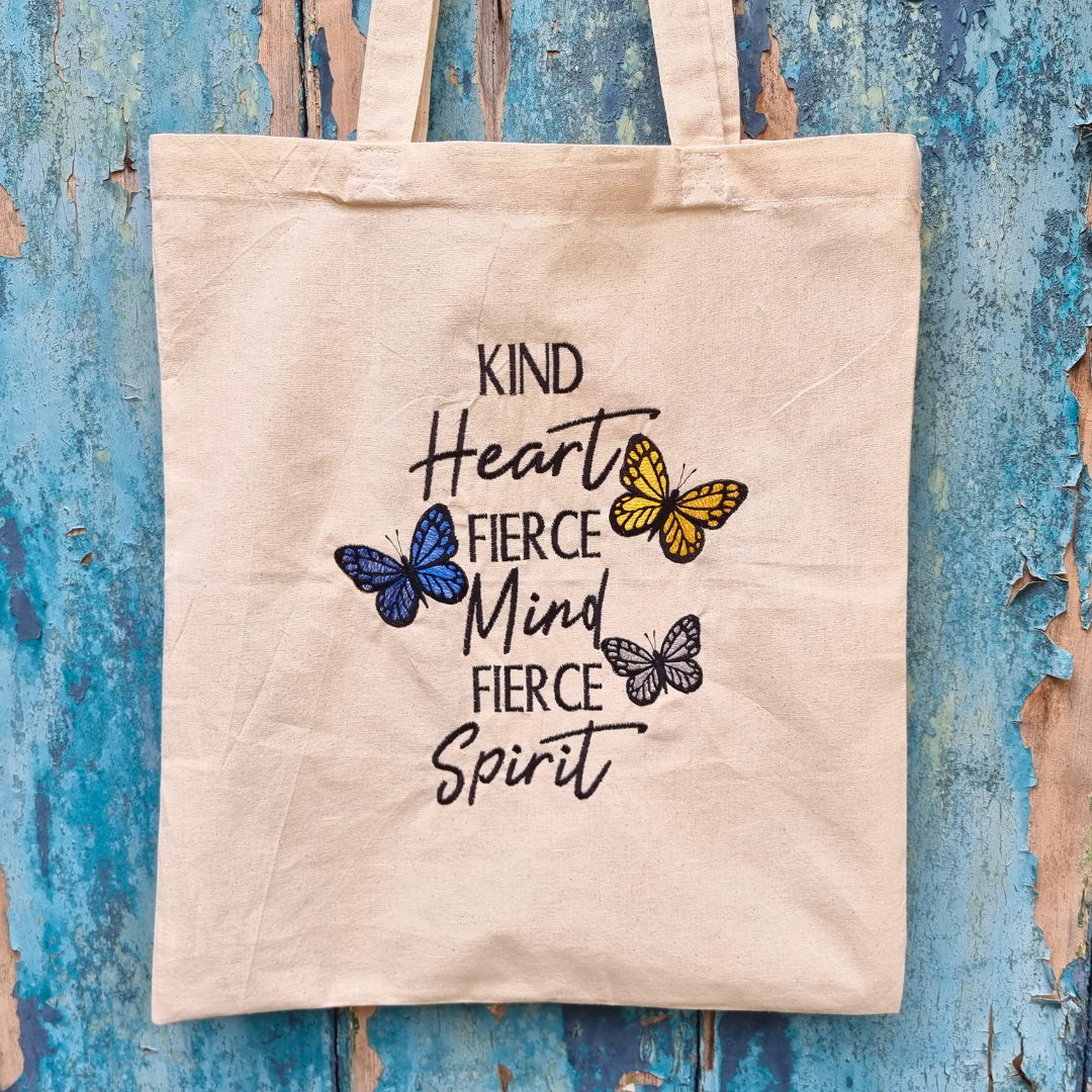 Kind Heart, Fierce Mind, Fierce Spirit Butterflies | Embroidered Tote Bag