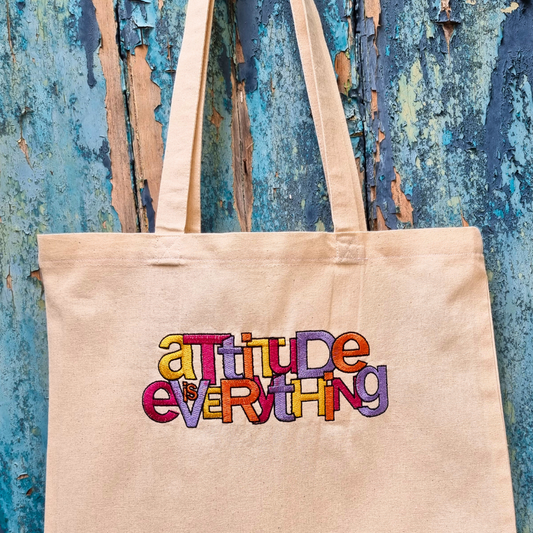 Attitude is Everything | Embroidered Tote Bag