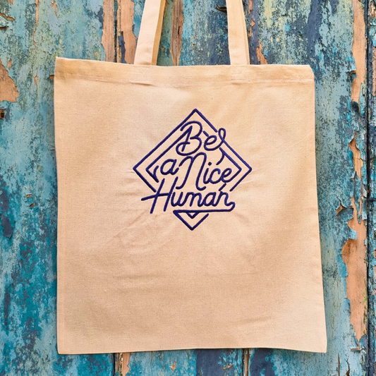 Be A Nice Human Emblem | Embroidered Tote Bag