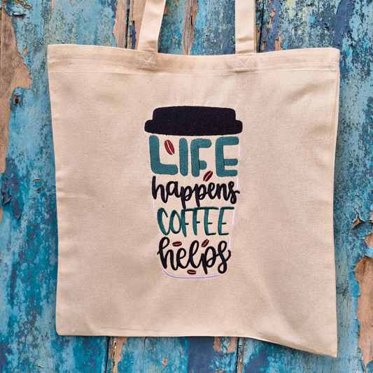 Life Happens Coffee Helps | Embroidered Tote Bag