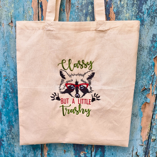 Classy But A Little Bit Trashy | Embroidered Tote Bag