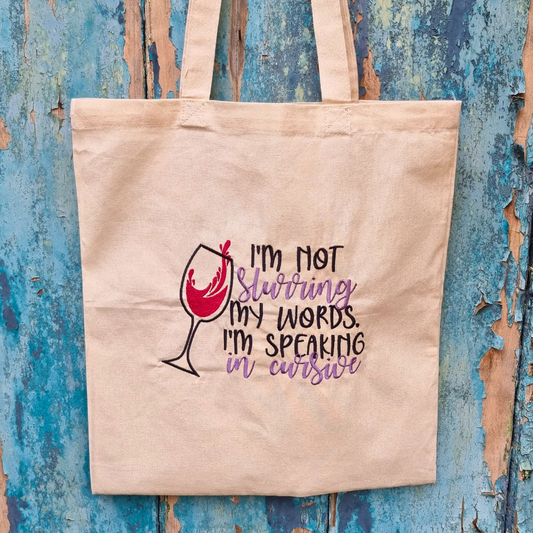 I'm Not Slurring My Words | Embroidered Tote Bag