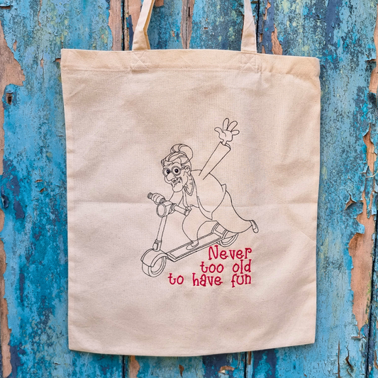 Never Too Old | Embroidered Tote Bag
