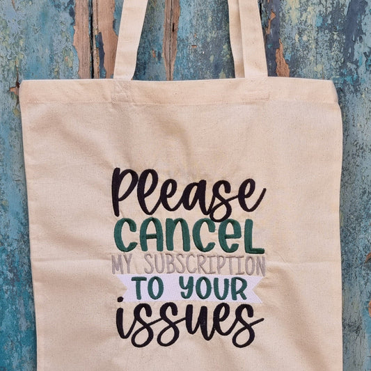 Funny Subscription to Your Issues | Embroidered Tote Bag